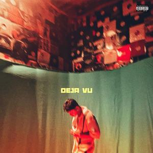 Deja Vu (Explicit)