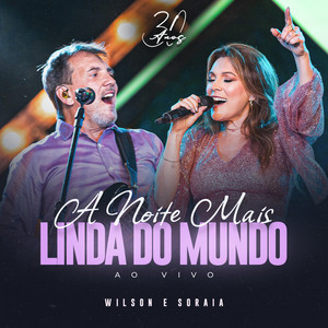 A Noite Mais Linda do Mundo (30 Anos, Ao Vivo)