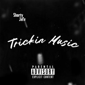 Trickin Music (Explicit)