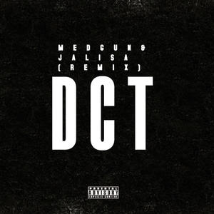 DCT (feat. Jalisa) (Remix|Explicit)
