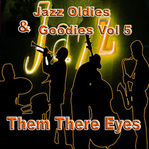 Jazz Oldies & Goodies Vol 5 Them There Eyes