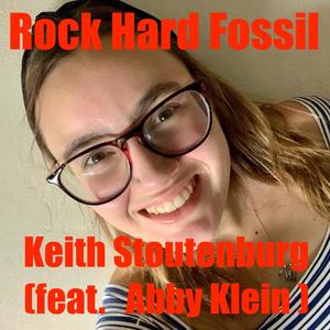 Hard Rock Fossil (feat. Abby Klein)