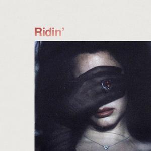 Ridin' (Explicit)