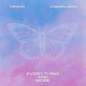 Everything and More (feat. Carmen Mena)