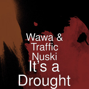 It's a Drought (Explicit)