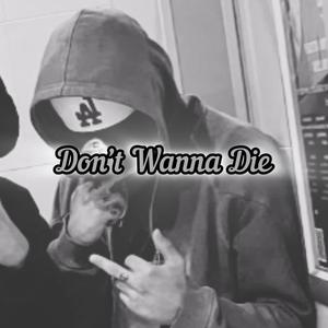 Don't Wanna Die (feat. numb) [Explicit]