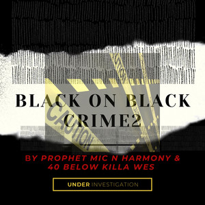 Black On Black Crime2 (Explicit)