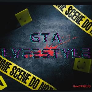 GTA LYFESTYLE (Explicit)