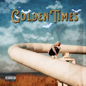Golden Times (Explicit)