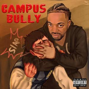 Campus Bully (Explicit)