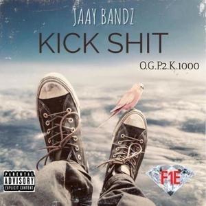 Kick **** JaayBandz (feat. OGP2K1000) [Radio Edit] [Explicit]