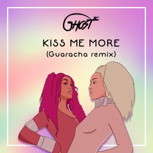 Kiss Me More (Guaracha Remix)