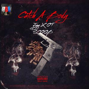 Catch A Body (Explicit)