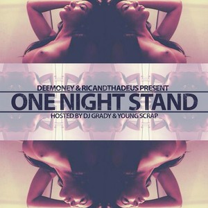 One Night Stand (Hosted By Young Scrap)