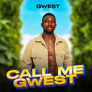 Call Me Gwest (Explicit)