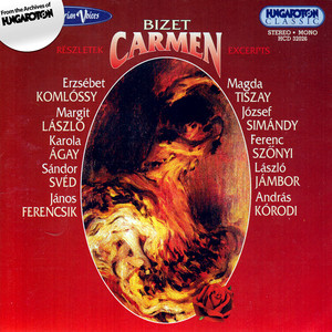 Bizet: Carmen (Excerpts) [Sung in Hungarian]