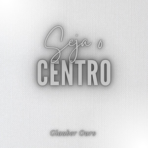Seja o Centro (COVER版)
