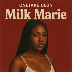 Milk Marie 2.0 (Explicit)