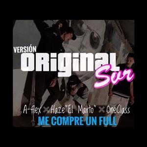 Me Compre Un Full (feat. Aflex, Haze & Oneclass) (Explicit)