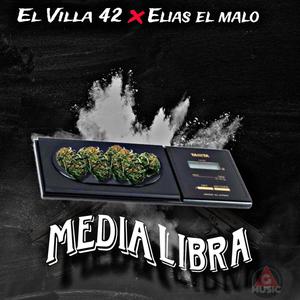 MEDIA LIBRA (feat. ELIAS EL MALO) [Explicit]