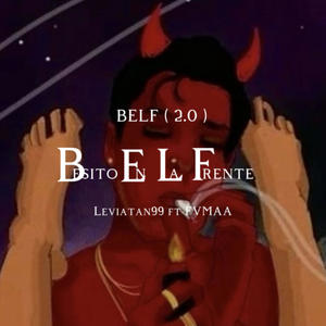 B.E.L.F 2.0 (feat. FVMAA LA F)