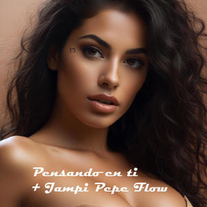 Pensando en ti (feat. PEPE FLOW & F3)
