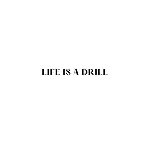 Life is a Drill (feat. San Andre) (Explicit)