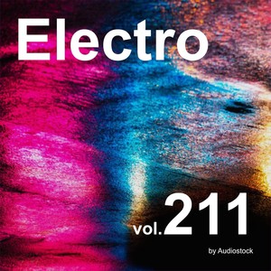 エレクトロ, Vol. 211 -Instrumental BGM- by Audiostock