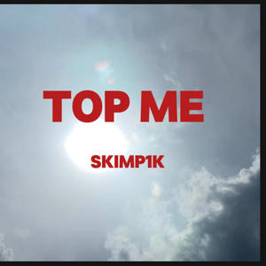 TOP ME (Explicit)