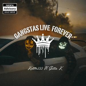 Gangstas Live Forever (feat. Gutta Kzzz) (Explicit)