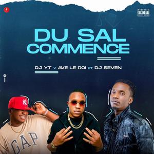Du Sal Commence (feat. Ave Le Roi, Dj YT & Dj Seven) (Instrumental)