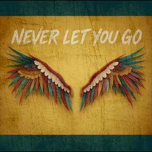 Never Let You Go