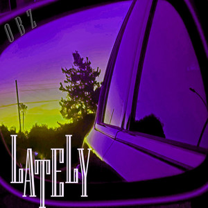 Lately (Explicit)