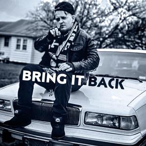 Bring It Back (Explicit)