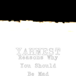 Reasons Why You Should Be Mad (Explicit)