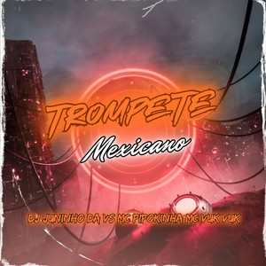 TROMPETE MEXICANO (Explicit)