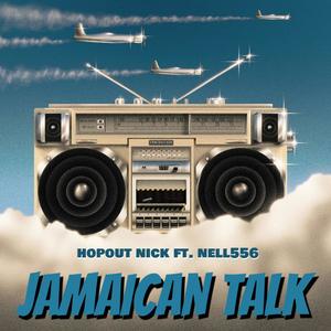 Jamaican Talk (feat. Nell556) [Explicit]