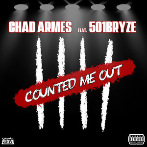 Counted Me Out (feat. 501Bryze) [Explicit]