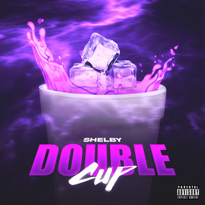 Double Cup (Explicit)