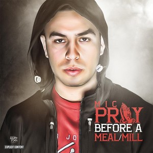 Pray Before a Meal / Mill (Explicit)