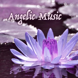 Angelic Music for Children and Toddlers