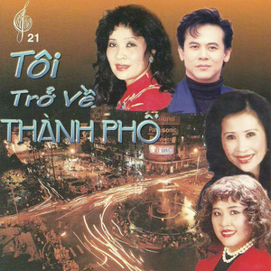 Tôi Trở Về Thành Phố (Thanh Thúy 21)