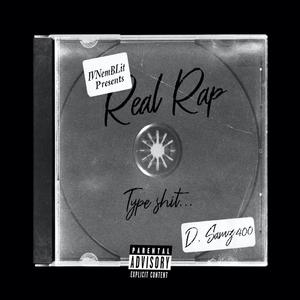 Real Rap.... type **** (Explicit)