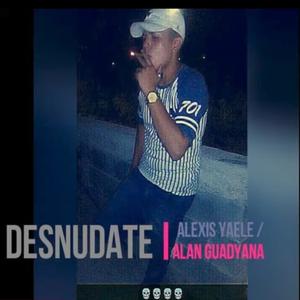 Desnudate (feat. Alan Guadyana)