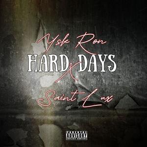 Hard Days (feat. Saint Lux) (Explicit)