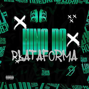 Hino da Plataforma (Explicit)