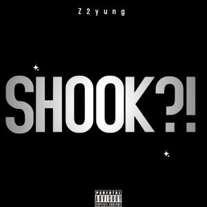 SHOOK?! (Explicit)