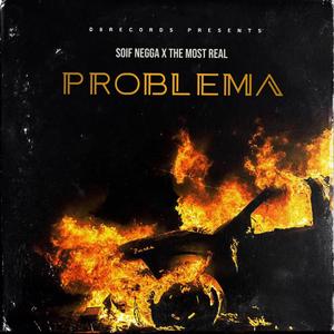 Problema (feat. The Most Real Mike) [Explicit]