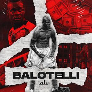 Balotelli (Explicit)