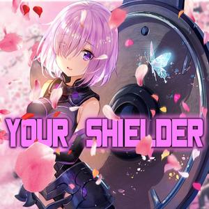 Your Shielder (feat. Steel Twlvs)